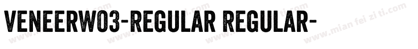 VeneerW03-Regular Regular字体转换